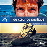 « Au cœur du Pacifique, L’odyssée du vent » « Au cœur du Pacifique, L’odyssée du vent »